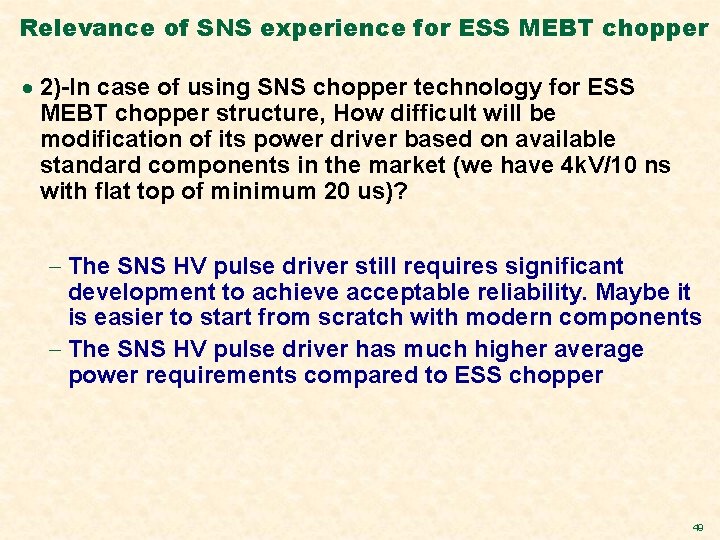 Relevance of SNS experience for ESS MEBT chopper · 2)-In case of using SNS Relevance of SNS experience for ESS MEBT chopper · 2)-In case of using SNS