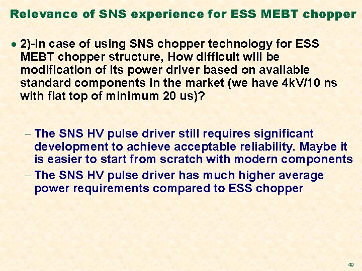 Relevance of SNS experience for ESS MEBT chopper · 2)-In case of using SNS