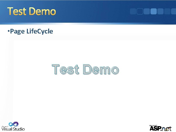 Test Demo • Page Life. Cycle Test Demo 