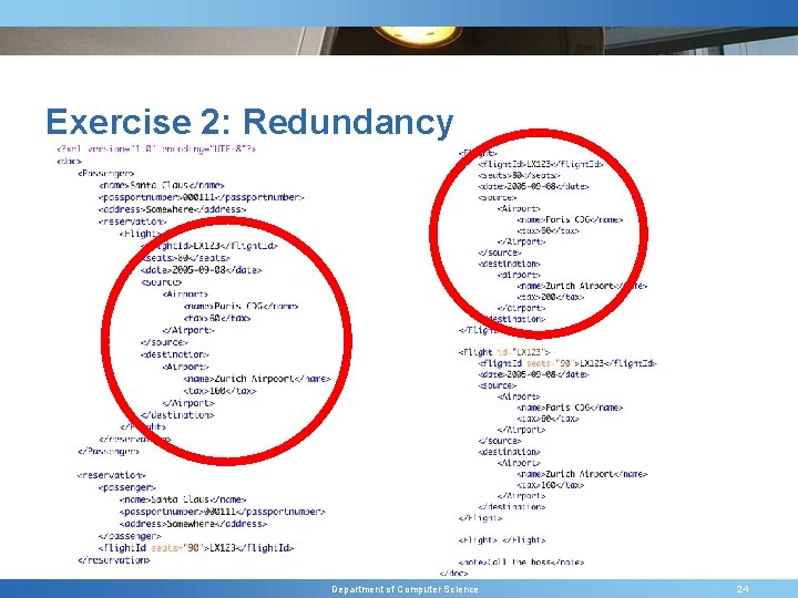 Exercise 2: Redundancy Department of Computer Science 24 