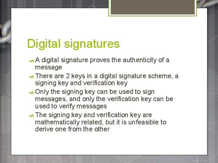 Digital signatures A digital signature proves the authenticity of a message There are 2 Digital signatures A digital signature proves the authenticity of a message There are 2