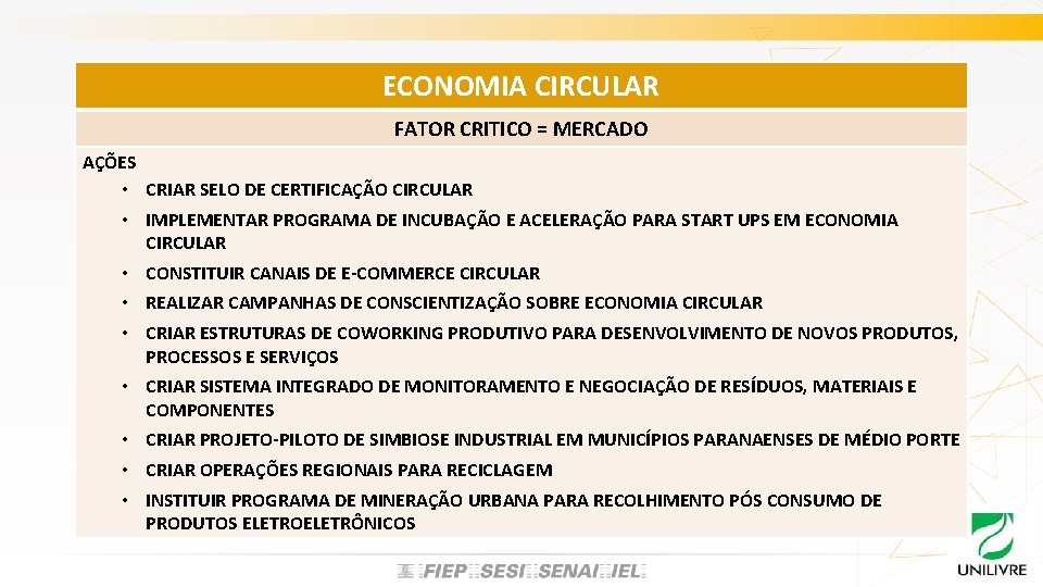 ECONOMIA CIRCULAR FATOR CRITICO = MERCADO AÇÕES • CRIAR SELO DE CERTIFICAÇÃO CIRCULAR •