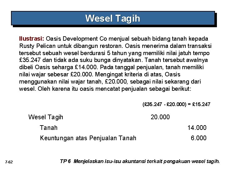 Wesel Tagih Ilustrasi: Oasis Development Co menjual sebuah bidang tanah kepada Rusty Pelican untuk Wesel Tagih Ilustrasi: Oasis Development Co menjual sebuah bidang tanah kepada Rusty Pelican untuk