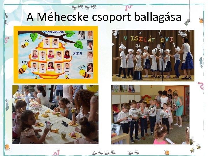 A Méhecske csoport ballagása 