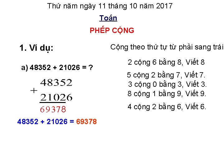 Thứ năm ngày 11 tháng 10 năm 2017 Toán PHÉP CỘNG 1. Ví dụ: