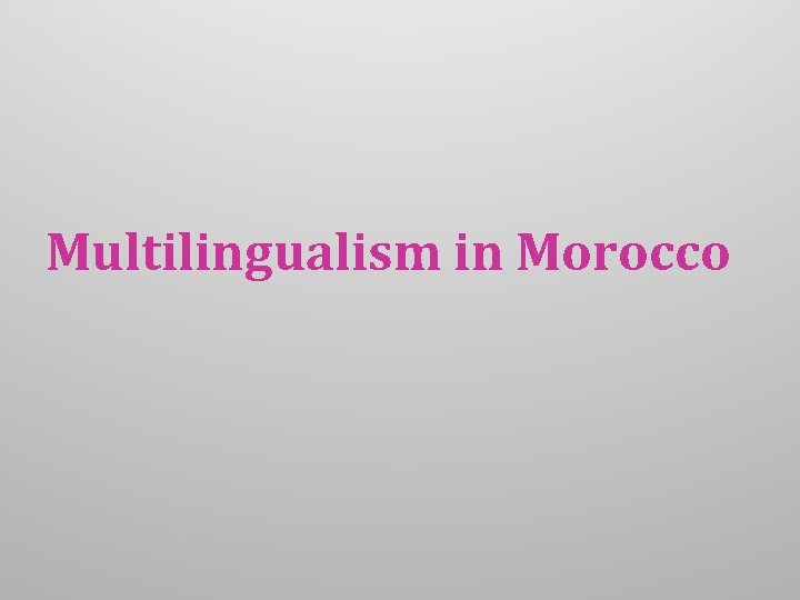Multilingualism in Morocco 