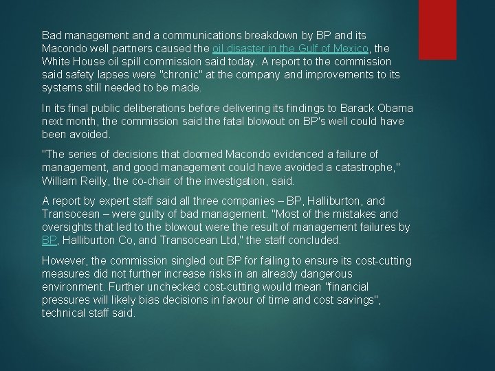 Bad management and a communications breakdown by BP and its Macondo well partners caused