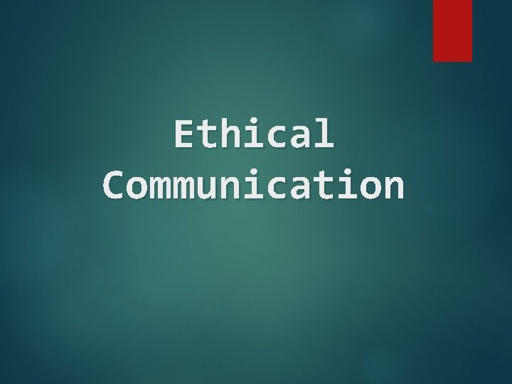 Ethical Communication 