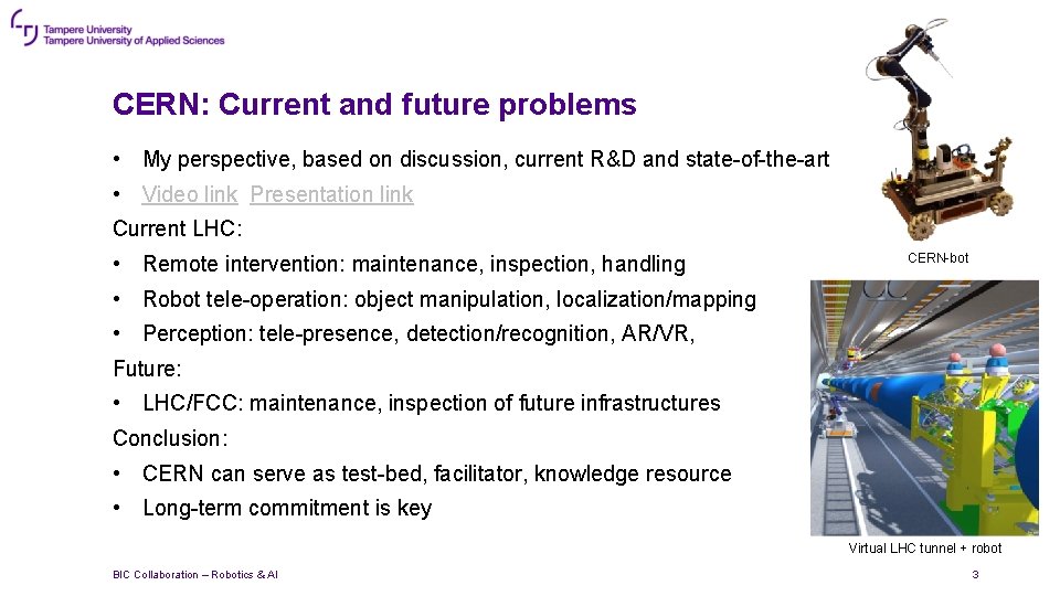 CERN: Current and future problems • My perspective, based on discussion, current R&D and