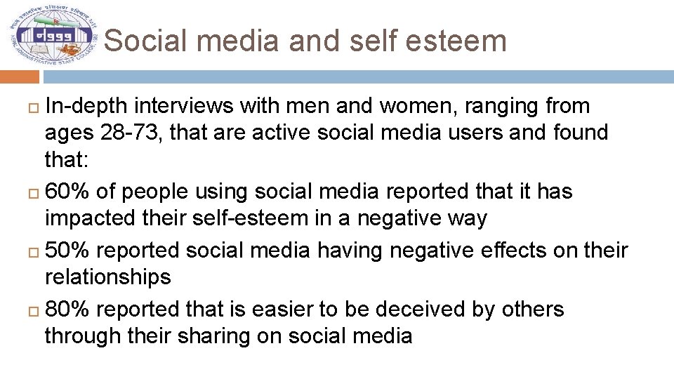 Social media and self esteem In-depth interviews with men and women, ranging from ages