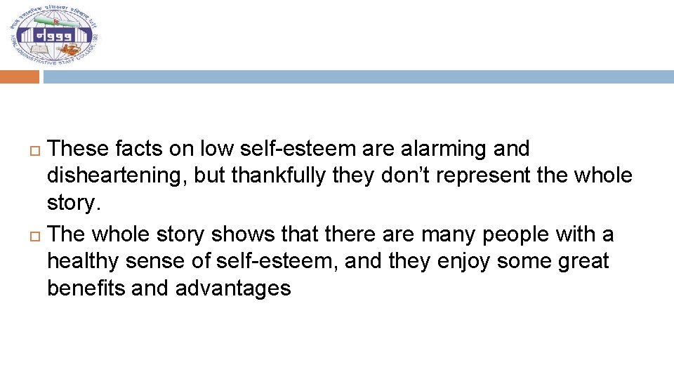 These facts on low self-esteem are alarming and disheartening, but thankfully they don’t represent