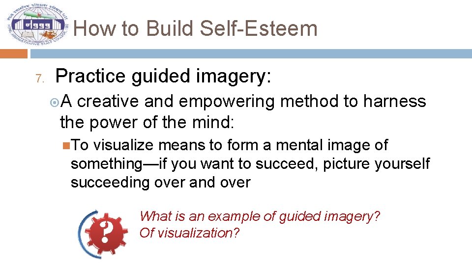 How to Build Self-Esteem 7. Practice guided imagery: A creative and empowering method to