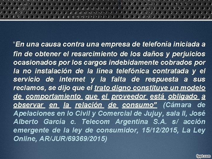 “En una causa contra una empresa de telefonía iniciada a fin de obtener el