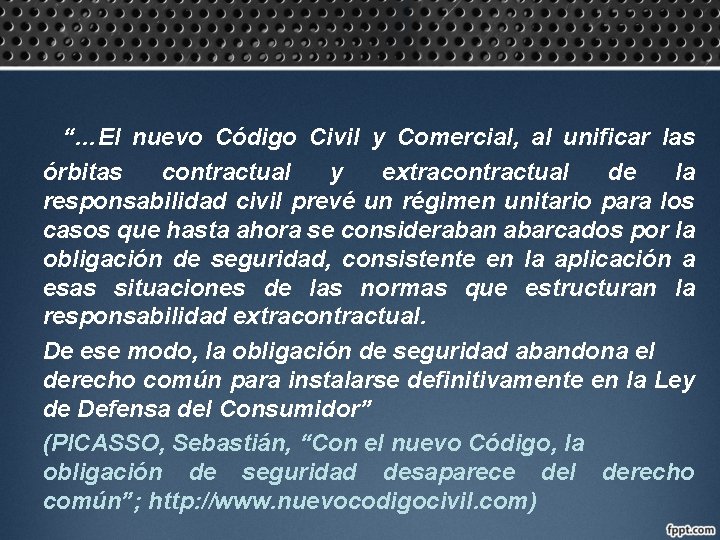 “…El nuevo Código Civil y Comercial, al unificar las órbitas contractual y extracontractual de