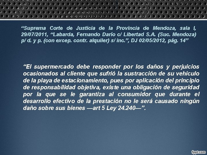 “Suprema Corte de Justicia de la Provincia de Mendoza, sala I, 29/07/2011, “Labarda, Fernando