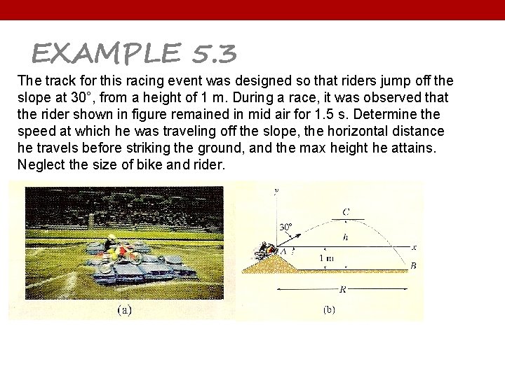 EXAMPLE 5. 3 The track for this racing event was designed so that riders