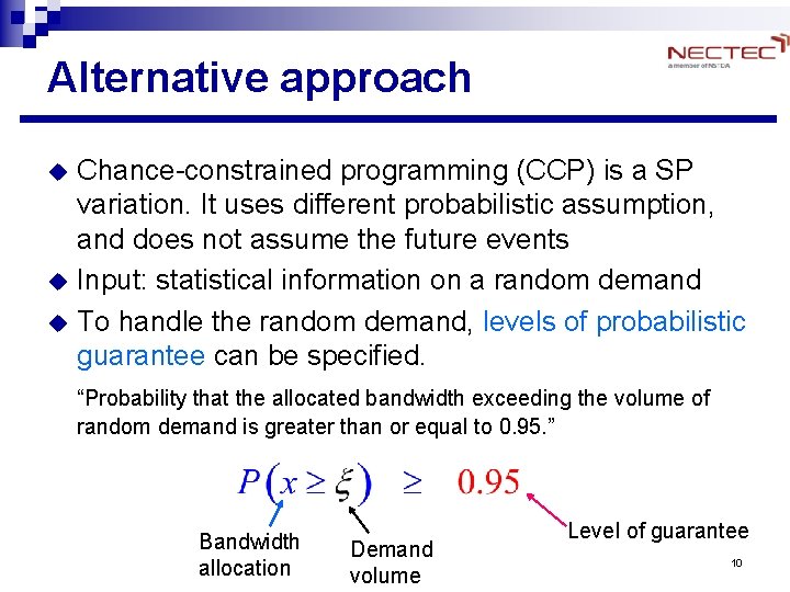 Alternative approach u u u Chance-constrained programming (CCP) is a SP variation. It uses Alternative approach u u u Chance-constrained programming (CCP) is a SP variation. It uses