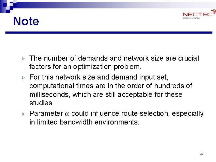 Note Ø Ø Ø The number of demands and network size are crucial factors Note Ø Ø Ø The number of demands and network size are crucial factors