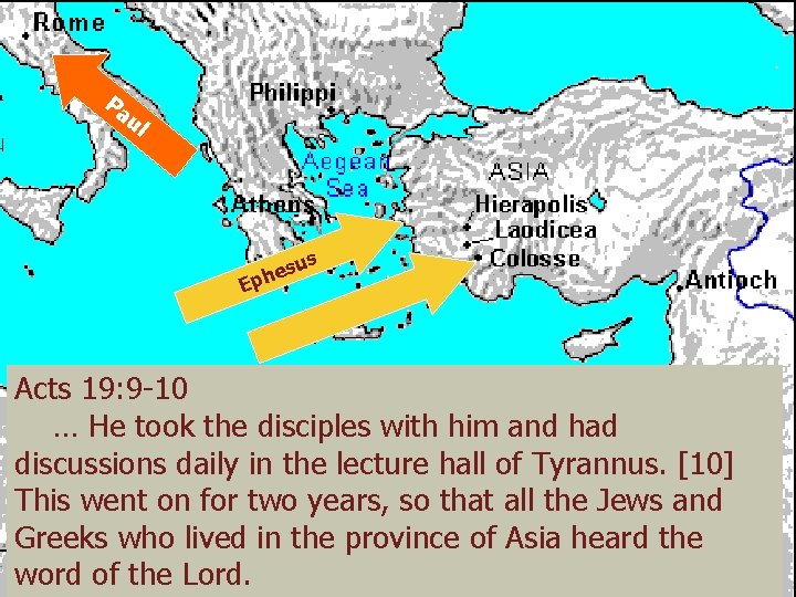 Pa ul s su e h p E Acts 19: 9 -10 … He Pa ul s su e h p E Acts 19: 9 -10 … He