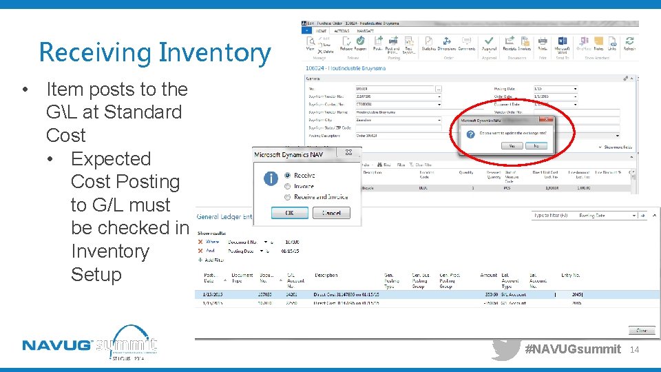 Receiving Inventory • Item posts to the GL at Standard Cost • Expected Cost