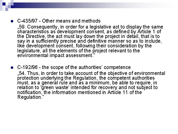 n C-435/97 - Other means and methods „ 59. Consequently, in order for a n C-435/97 - Other means and methods „ 59. Consequently, in order for a