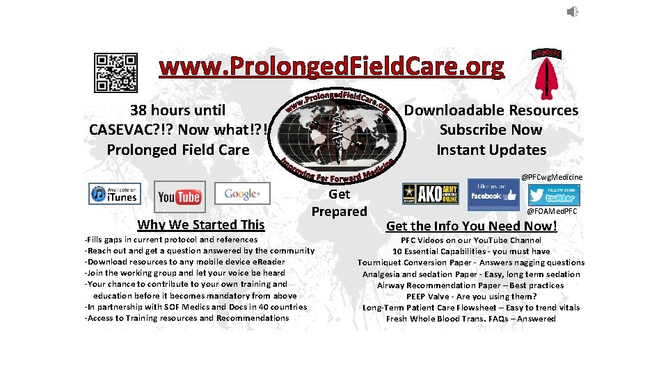 www. Prolonged. Field. Care. org Downloadable Resources Subscribe Now Instant Updates 38 hours until