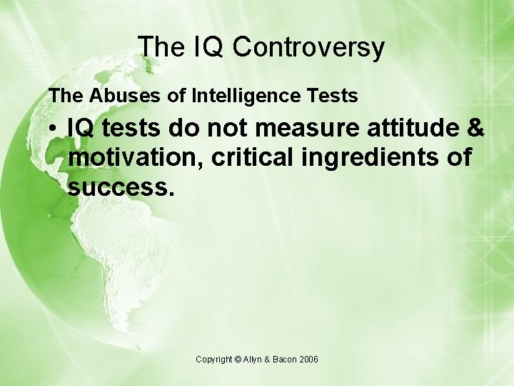 The IQ Controversy The Abuses of Intelligence Tests • IQ tests do not measure The IQ Controversy The Abuses of Intelligence Tests • IQ tests do not measure