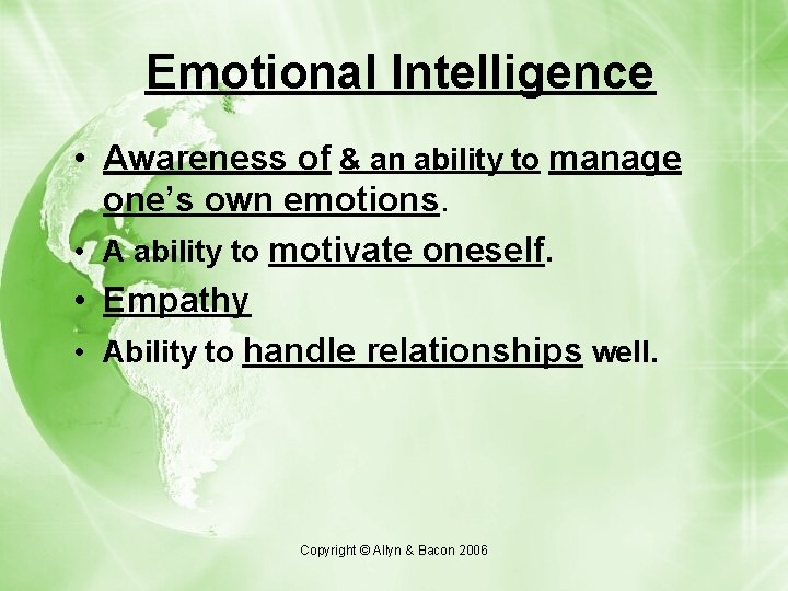 Emotional Intelligence • Awareness of & an ability to manage one’s own emotions. • Emotional Intelligence • Awareness of & an ability to manage one’s own emotions. •