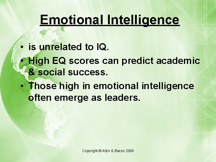 Emotional Intelligence • is unrelated to IQ. • High EQ scores can predict academic Emotional Intelligence • is unrelated to IQ. • High EQ scores can predict academic