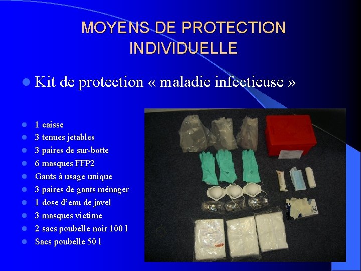 MOYENS DE PROTECTION INDIVIDUELLE l Kit de protection « maladie infectieuse » l l
