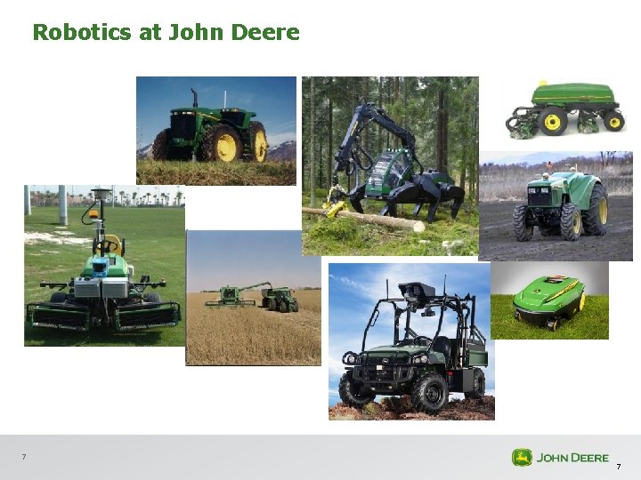 Robotics at John Deere 7 7 