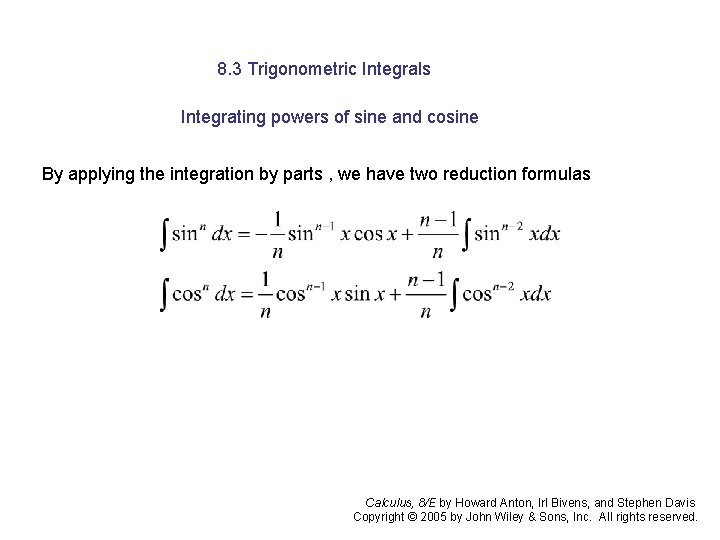 8. 3 Trigonometric Integrals Integrating powers of sine and cosine By applying the integration 8. 3 Trigonometric Integrals Integrating powers of sine and cosine By applying the integration