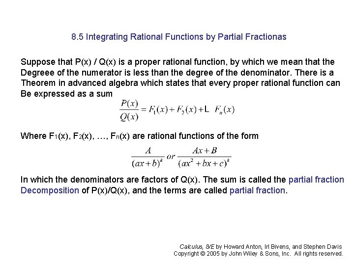 8. 5 Integrating Rational Functions by Partial Fractionas Suppose that P(x) / Q(x) is 8. 5 Integrating Rational Functions by Partial Fractionas Suppose that P(x) / Q(x) is