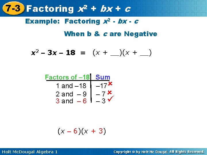 7 -3 Factoring x 2 + bx + c Example: Factoring x 2 -