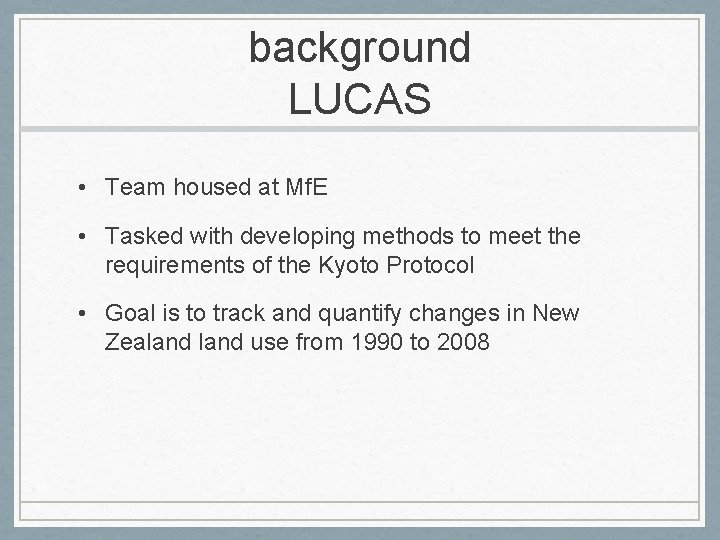 background LUCAS • Team housed at Mf. E • Tasked with developing methods to background LUCAS • Team housed at Mf. E • Tasked with developing methods to