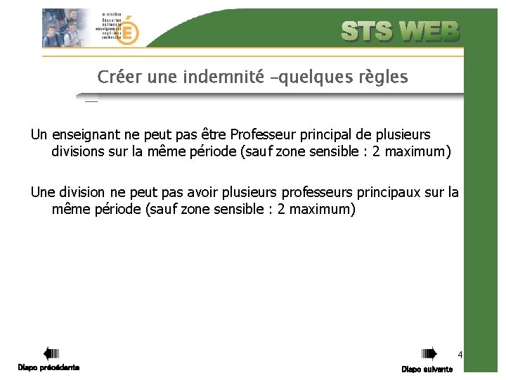 Créer une indemnité –quelques règles Un enseignant ne peut pas être Professeur principal de Créer une indemnité –quelques règles Un enseignant ne peut pas être Professeur principal de