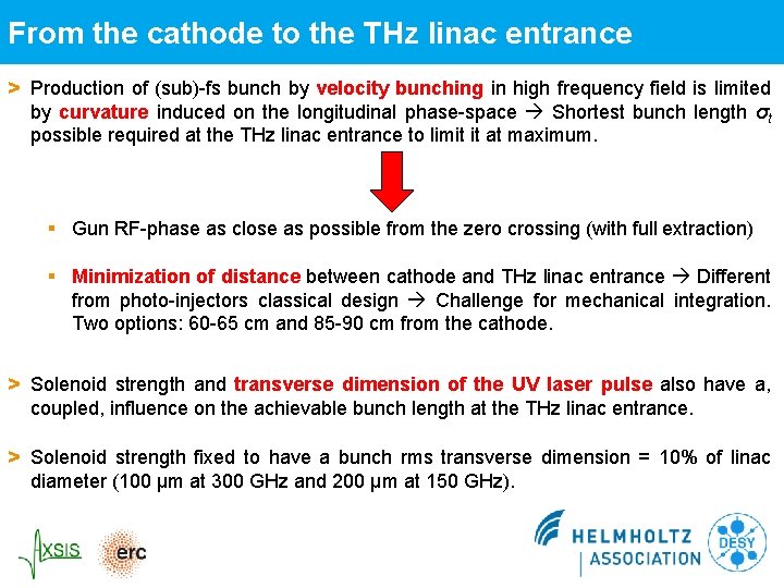 From the cathode to the THz linac entrance > Production of (sub)-fs bunch by From the cathode to the THz linac entrance > Production of (sub)-fs bunch by