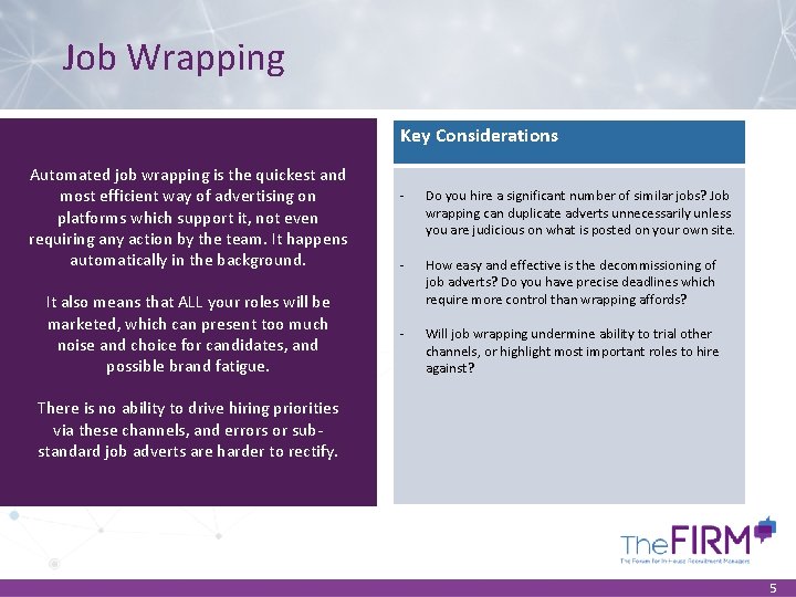 Job Wrapping Key Considerations Automated job wrapping is the quickest and most efficient way Job Wrapping Key Considerations Automated job wrapping is the quickest and most efficient way