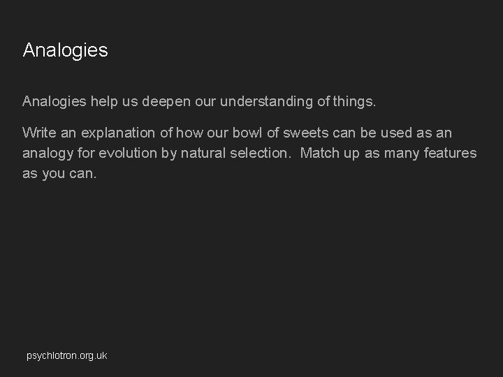 Analogies help us deepen our understanding of things. Write an explanation of how our Analogies help us deepen our understanding of things. Write an explanation of how our