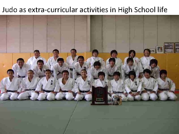 Judo as extra-curricular activities in High School life 