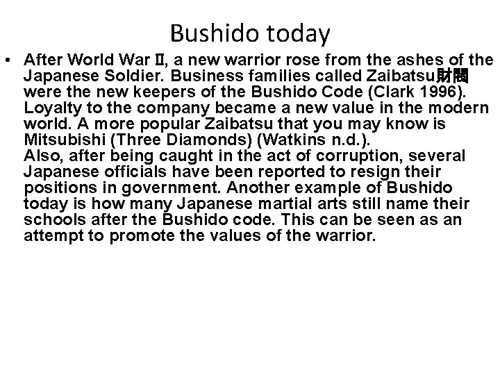 Bushido today • After World War ＩＩ, a new warrior rose from the ashes