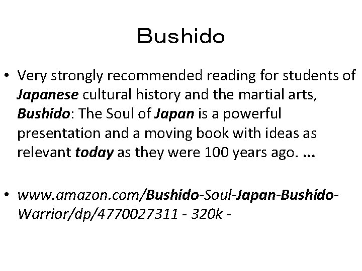 Ｂｕｓｈｉｄｏ • Very strongly recommended reading for students of Japanese cultural history and the