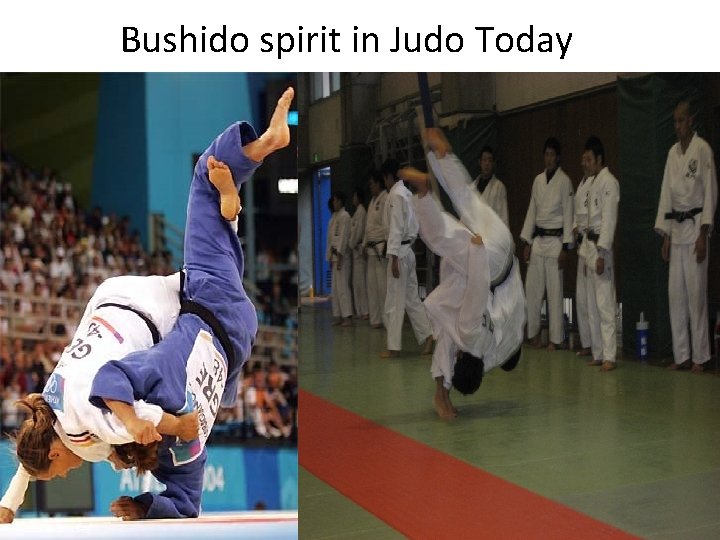 Bushido spirit in Judo Today　 