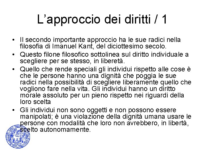 L’approccio dei diritti / 1 • Il secondo importante approccio ha le sue radici