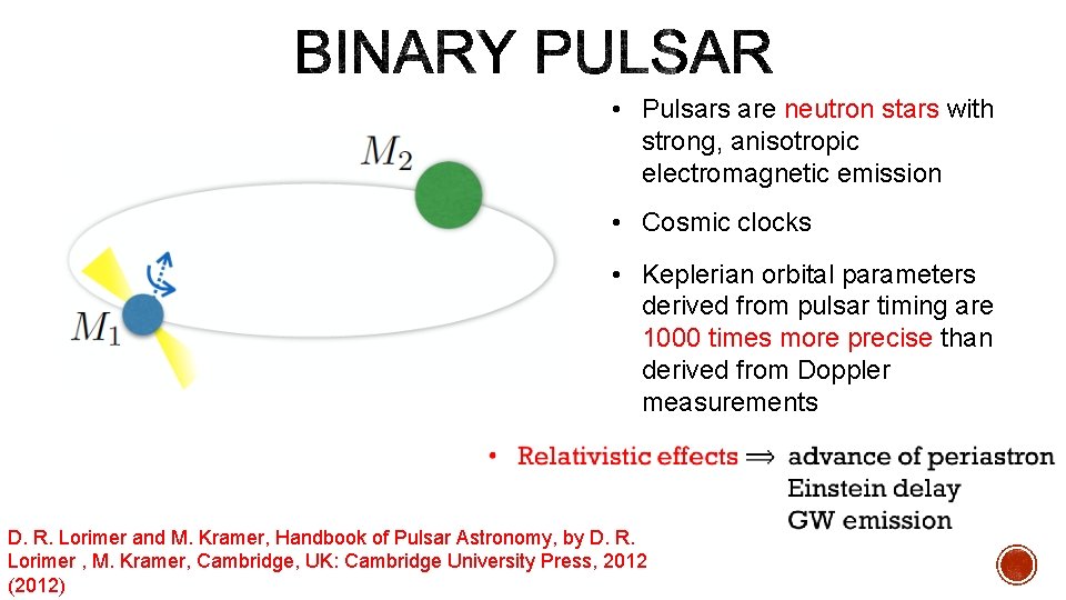  • Pulsars are neutron stars with strong, anisotropic electromagnetic emission • Cosmic clocks