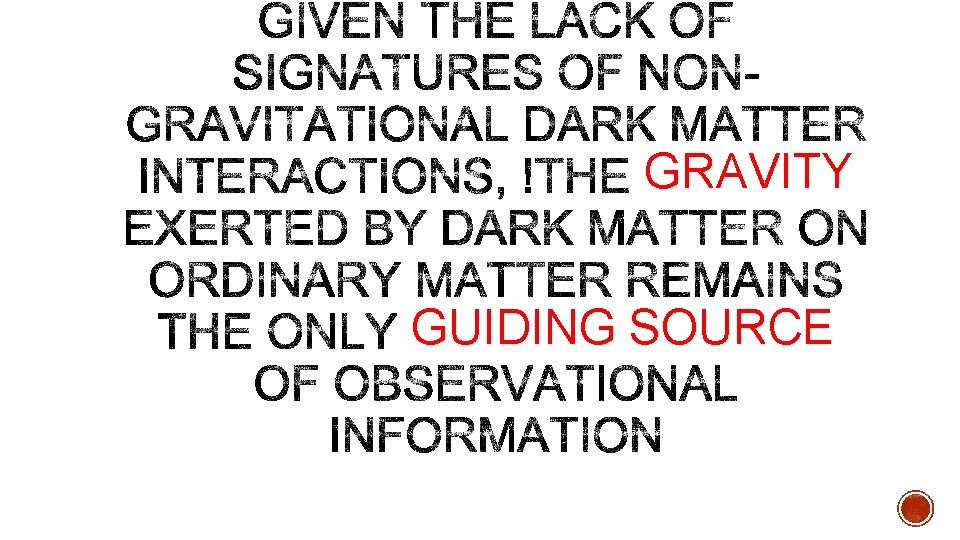 GRAVITY GUIDING SOURCE GRAVITY GUIDING SOURCE