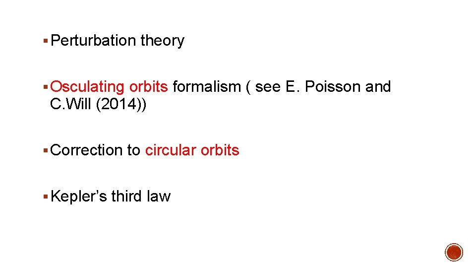 § Perturbation theory § Osculating orbits formalism ( see E. Poisson and C. Will