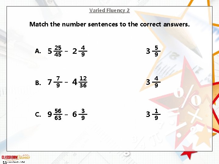 Varied Fluency 2 Match the number sentences to the correct answers. © Classroom Secrets