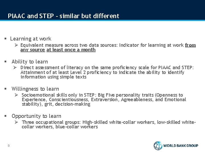 PIAAC and STEP – similar but different § Learning at work Ø Equivalent measure