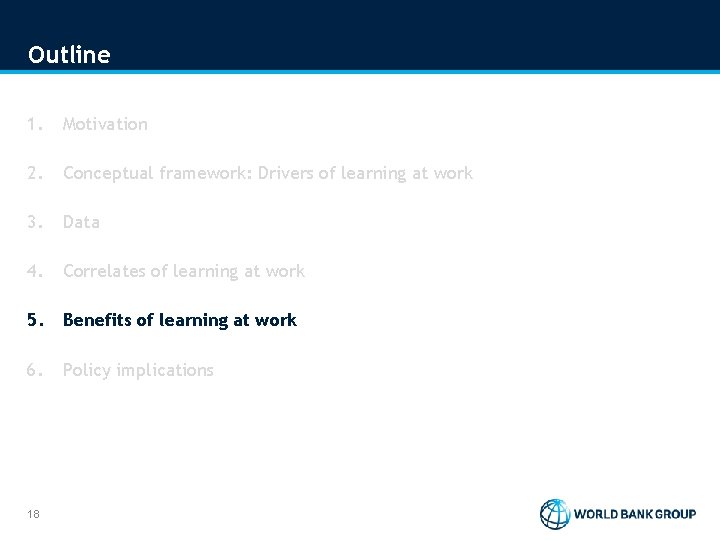 Outline 1. Motivation 2. Conceptual framework: Drivers of learning at work 3. Data 4.